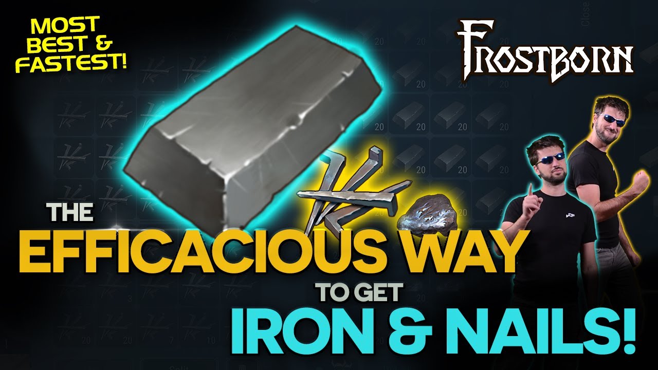The Efficacious Way to get Iron & Nails in Frostborn. Exhaustive Guide - JCF