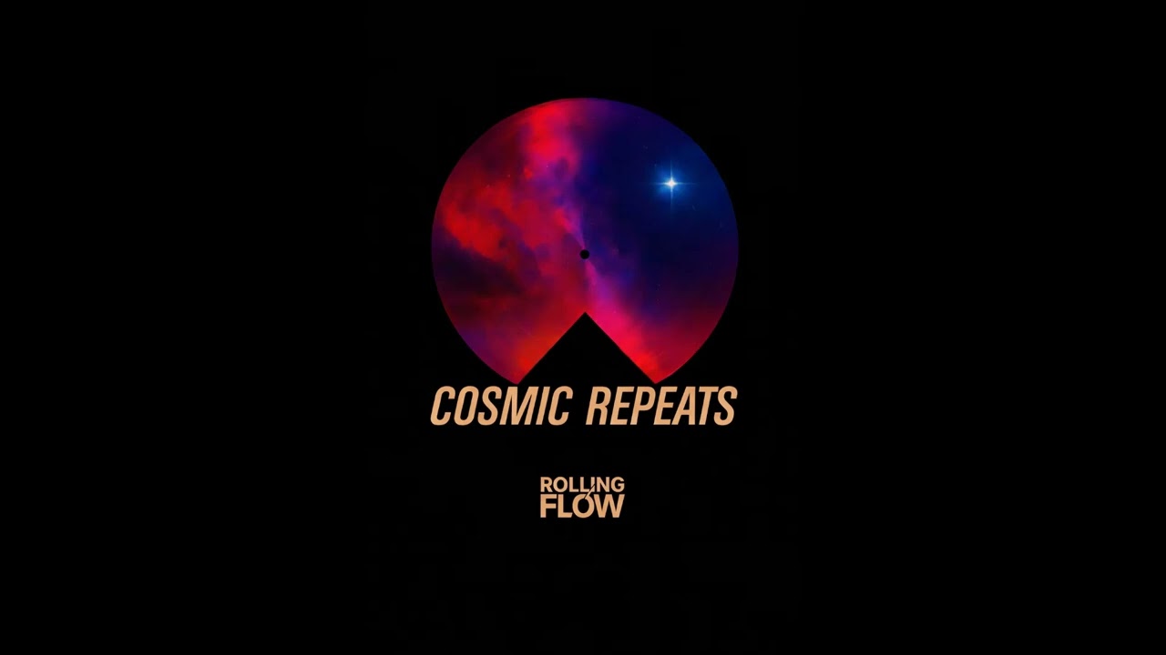 Rolling Flow - Cosmic Repeats