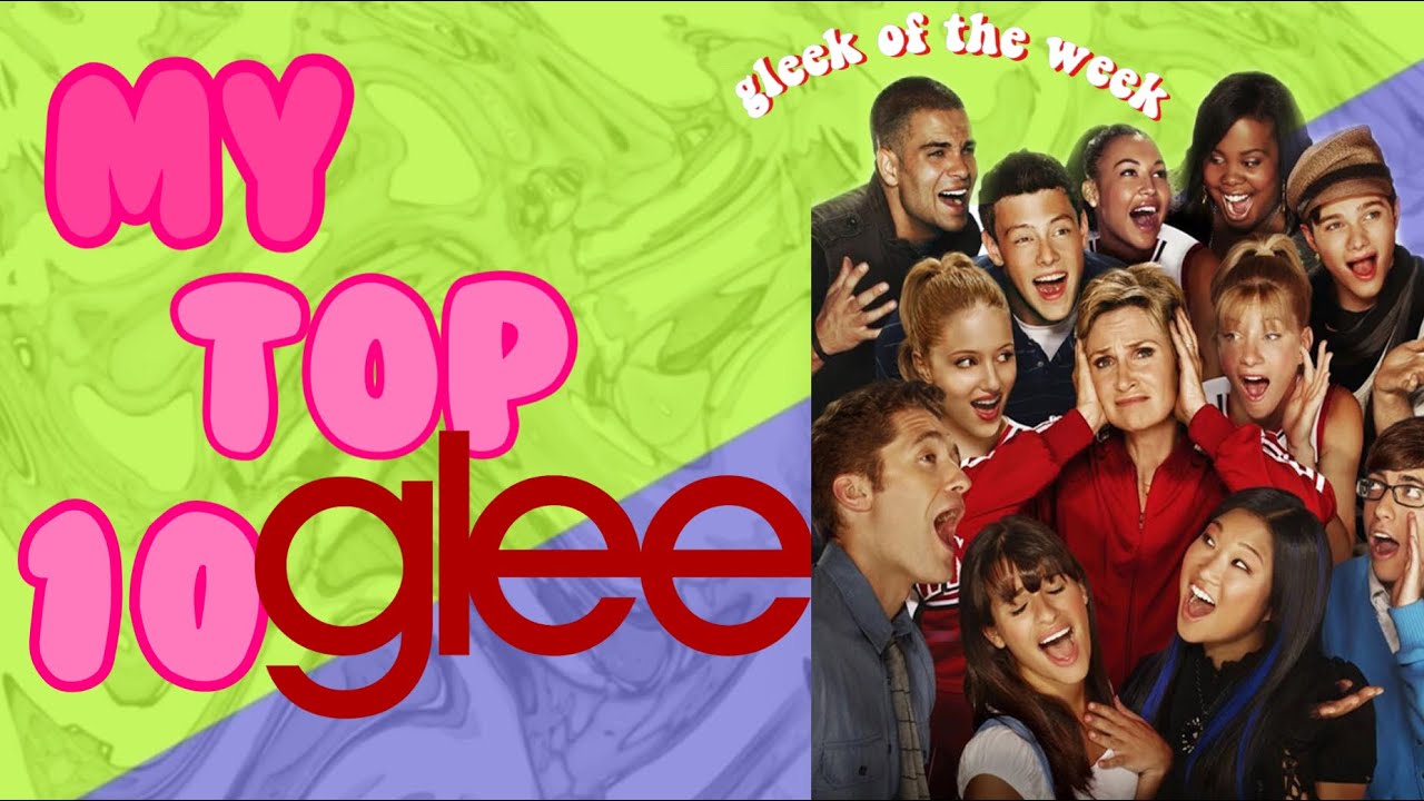 My Top 10 Favorite Glee Songs !!!#glee