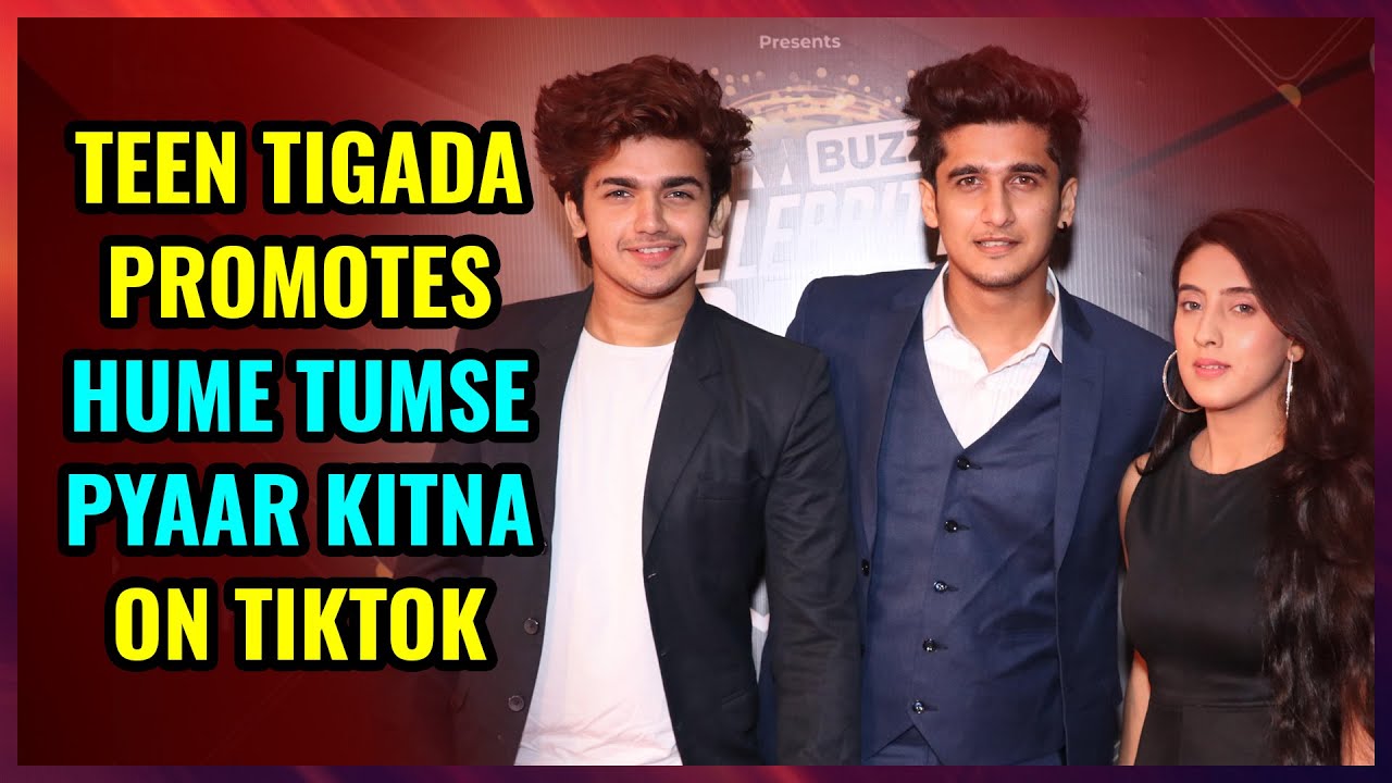 Teen Tigada promotes Hume Tumse Pyaar Kitna on TikTok