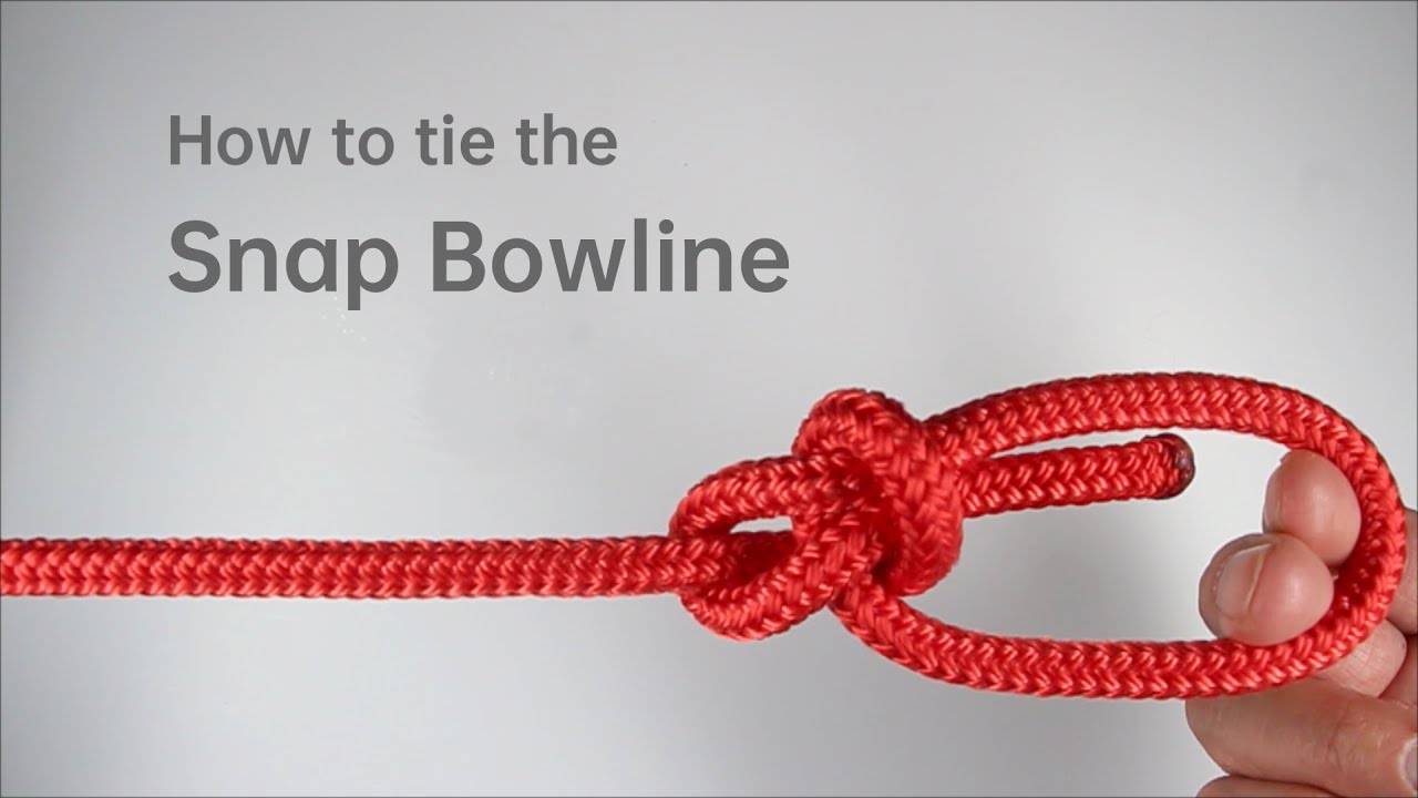 The Snap Bowline | Knot