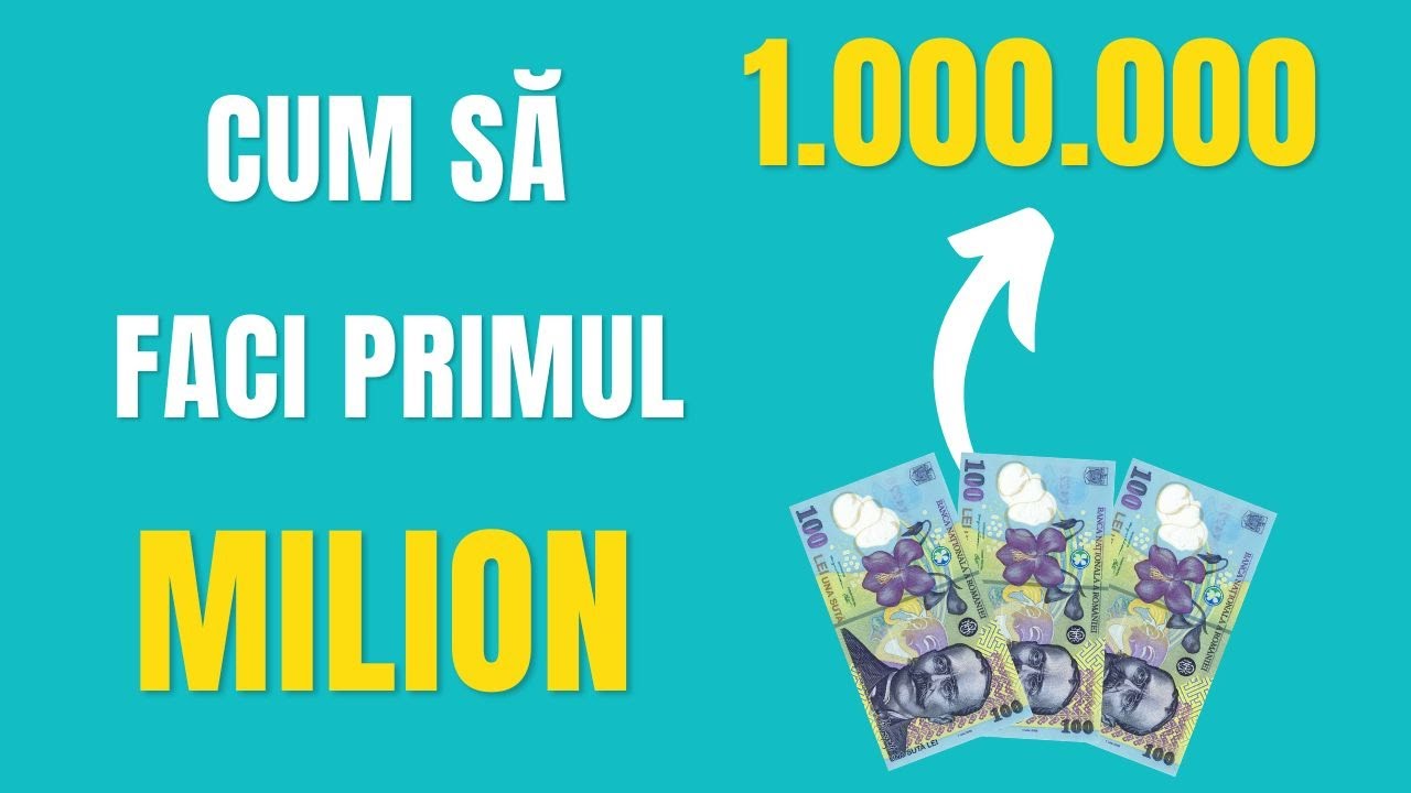 Cum să faci primul milion? Cu doar 350 de lei pe lună!