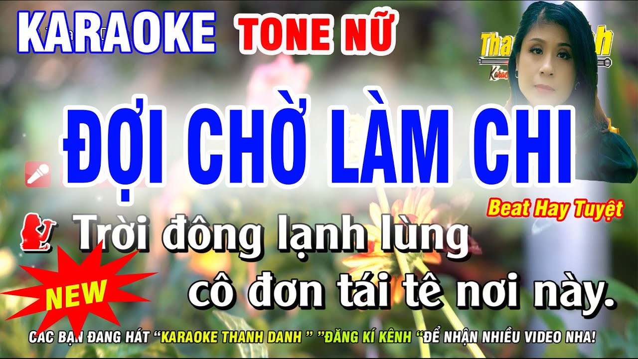 Karaoke  Đợi Chờ Làm Chi Tone Nữ |  Trời Đông Lạnh Lùng Cô Đơn Tái Tê..| Karaoke Thanh Danh