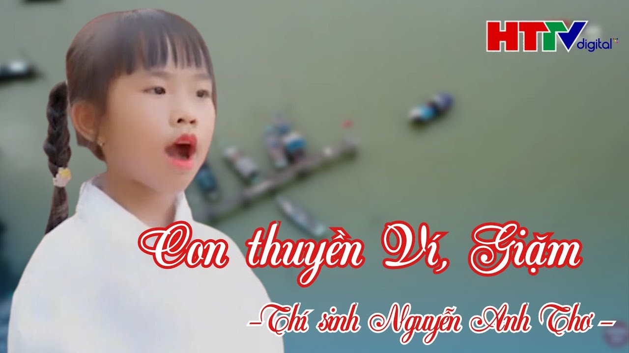 Tìm Kiếm Tài Năng Dân ca Ví, Giặm 2024 - Tác Phẩm: Con thuyền Ví, Giặm | Thí sinh: Nguyễn Anh Thơ