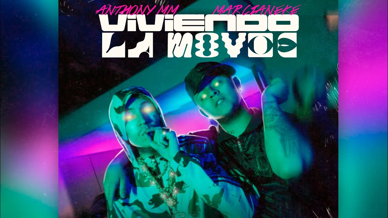 Anthony MM X Marcianeke - Viviendo La Movie (Video Oficial)