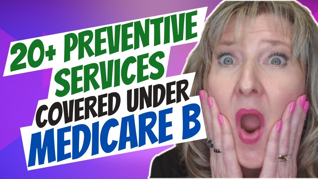 20+ Preventive Services Covered by Medicare!