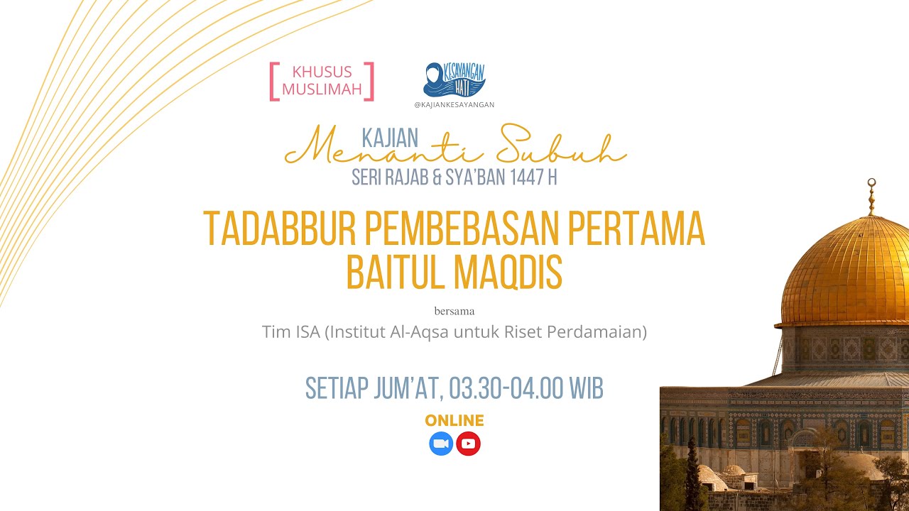 PUNCAK PEMBEBASAN | TADABBUR UMAR BIN KHATTAB RA. DAN PEMBEBASAN BAITUL MAQDIS