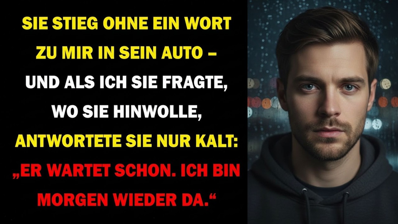 🔥SIE SAGTE  „ICH BIN MORGEN ZURÜCK “ DOCH ICH WUSSTE  DER MANN DRAUSSEN WARTETE NICHT ZUM ERSTEN MA🔥
