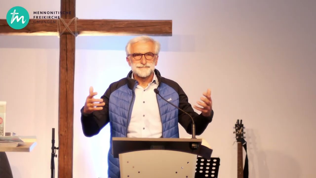 Predigt Mennonitische Freikirche Gmunden 14.09.2025