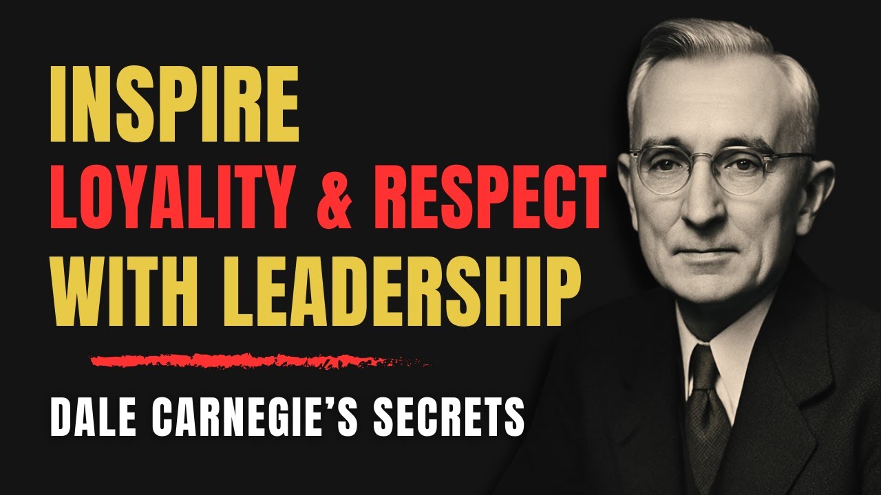 Dale Carnegie's Guide to Becoming a Likeable Leader - Inspire Loyalty and Respect!