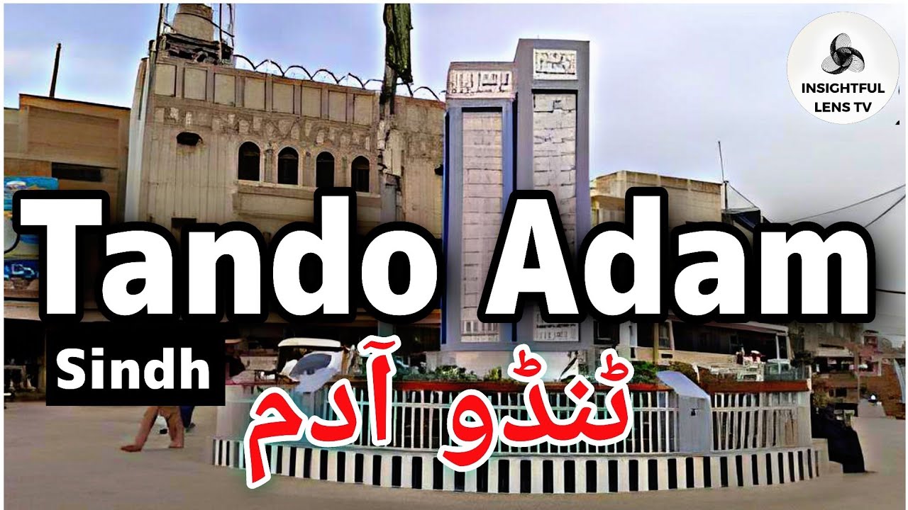 Tando Adam City Sindh Pakistan | History & Documentary | famous Bakra Mandi | Explained
