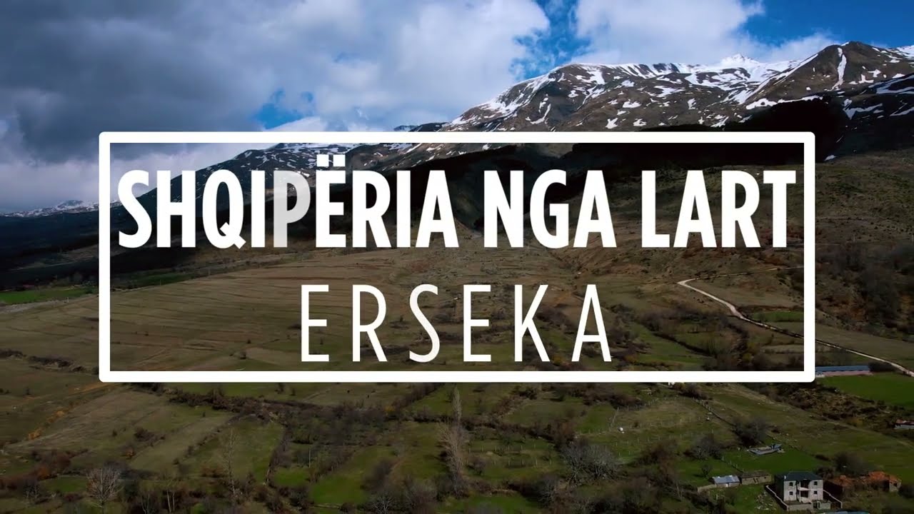 Shqiperia nga lart në 80 sekonda - Erseka | ABC News Albania