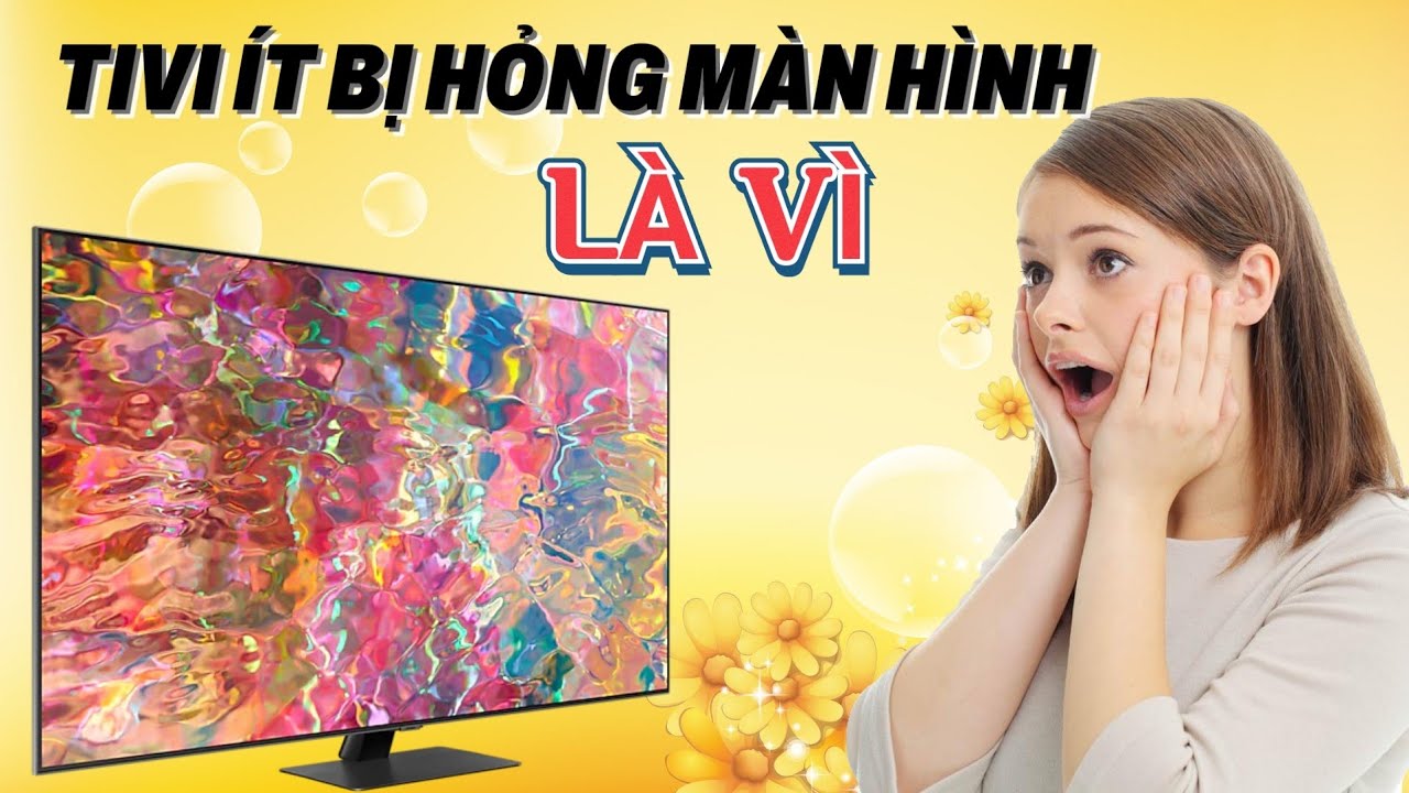 Bí quyết chọn Tivi ít bị hỏng Màn hình, Kẻ màn, Sọc màn... Từ Sony, Samsung đến LG | Phan Linh