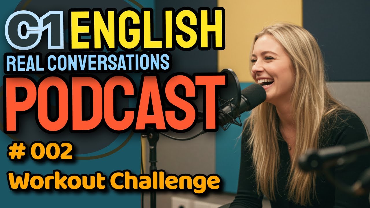 English Podcast Conversations | Workout Challenge