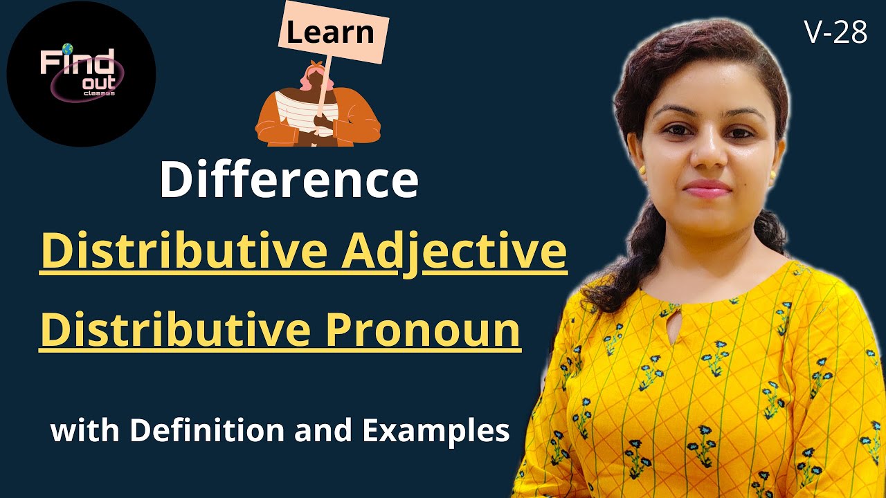 Distributive Adjective & Distributive Pronoun | Difference with Definition and Examples