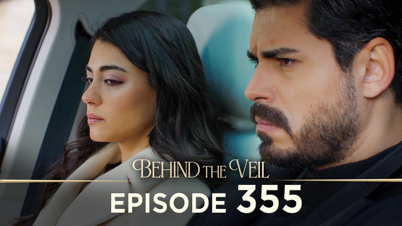 Gelin 355.Bölüm | Behind the Veil Episode 355 [ Season 3 ]