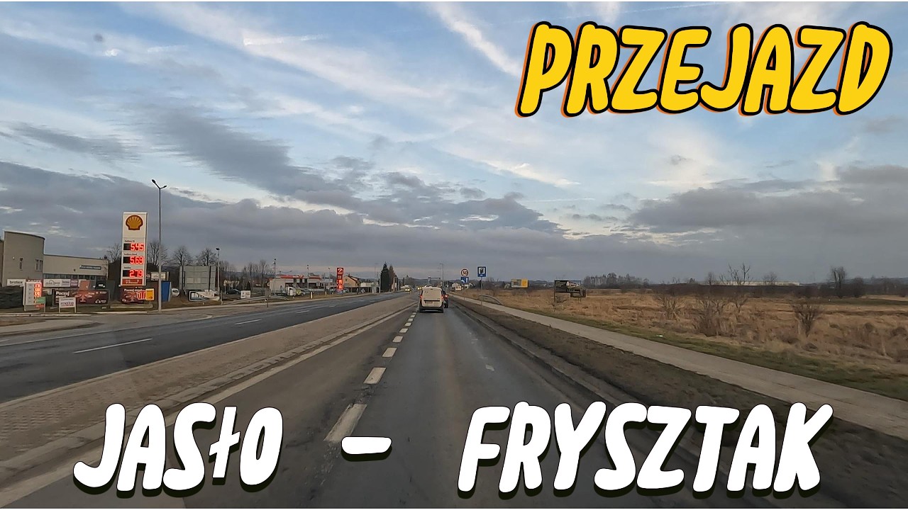 Przejazd /Jasło - Frysztak / Okiem Kierowcy