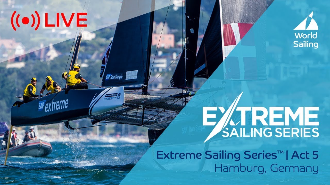 LIVE Sailing | Extreme Sailing Series&trade; - Act 5 | Hamburg, Germany | Saturday 12 August 2017