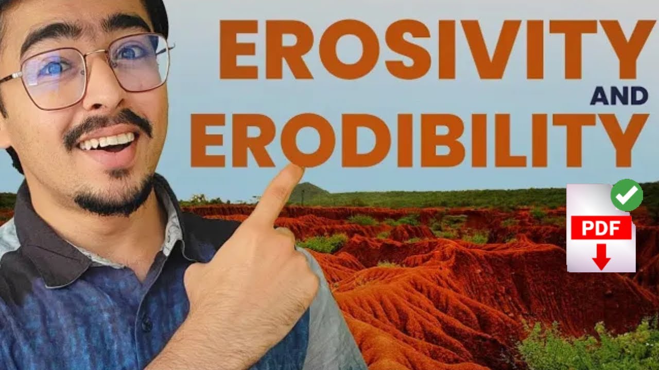 EROSIVITY ERODIBILITY AND PHYSICS OF RAINFALL