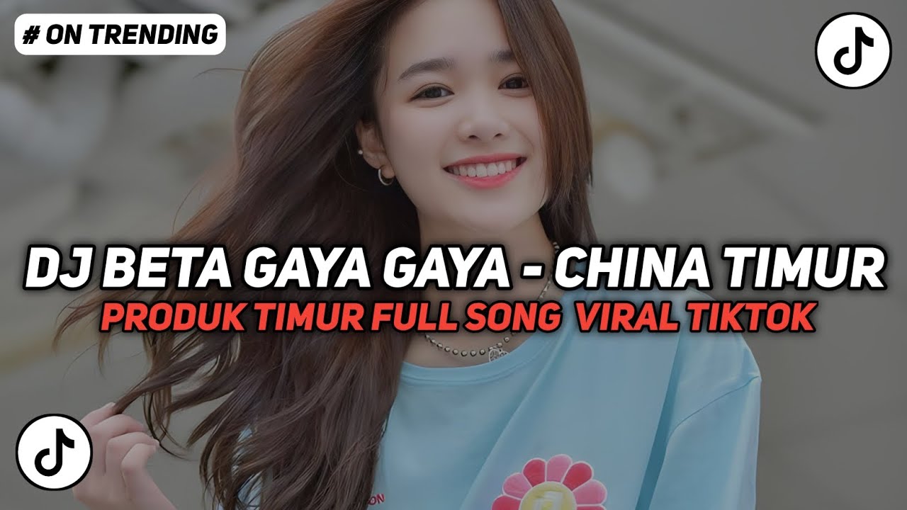 DJ CHINA TIMUR  DJ BETA GAYA GAYA CHINA TIMUR FULLSONG PRODUK TIMUR VIRAL TIKTOK TERBARU