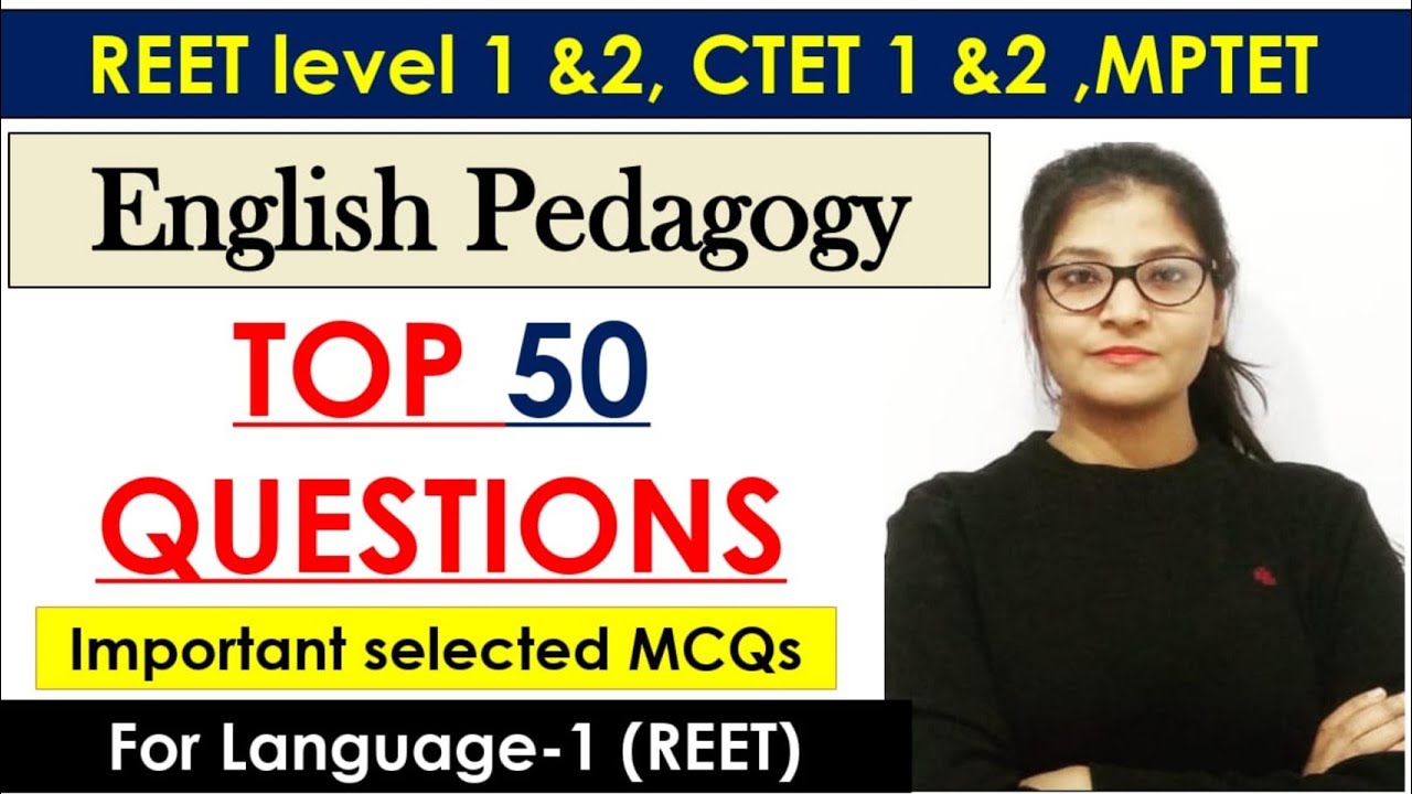 English Pedagogy || Top 50 Questions || REET2021 || ENGLISH Language 1 || Ctet, reet