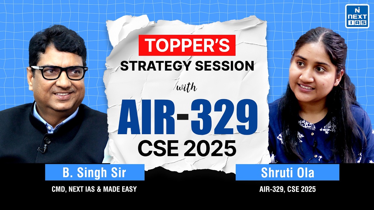 Shruti Ola AIR 329 | CSE 2025 Topper | Topper's Strategy Session | NEXT IAS