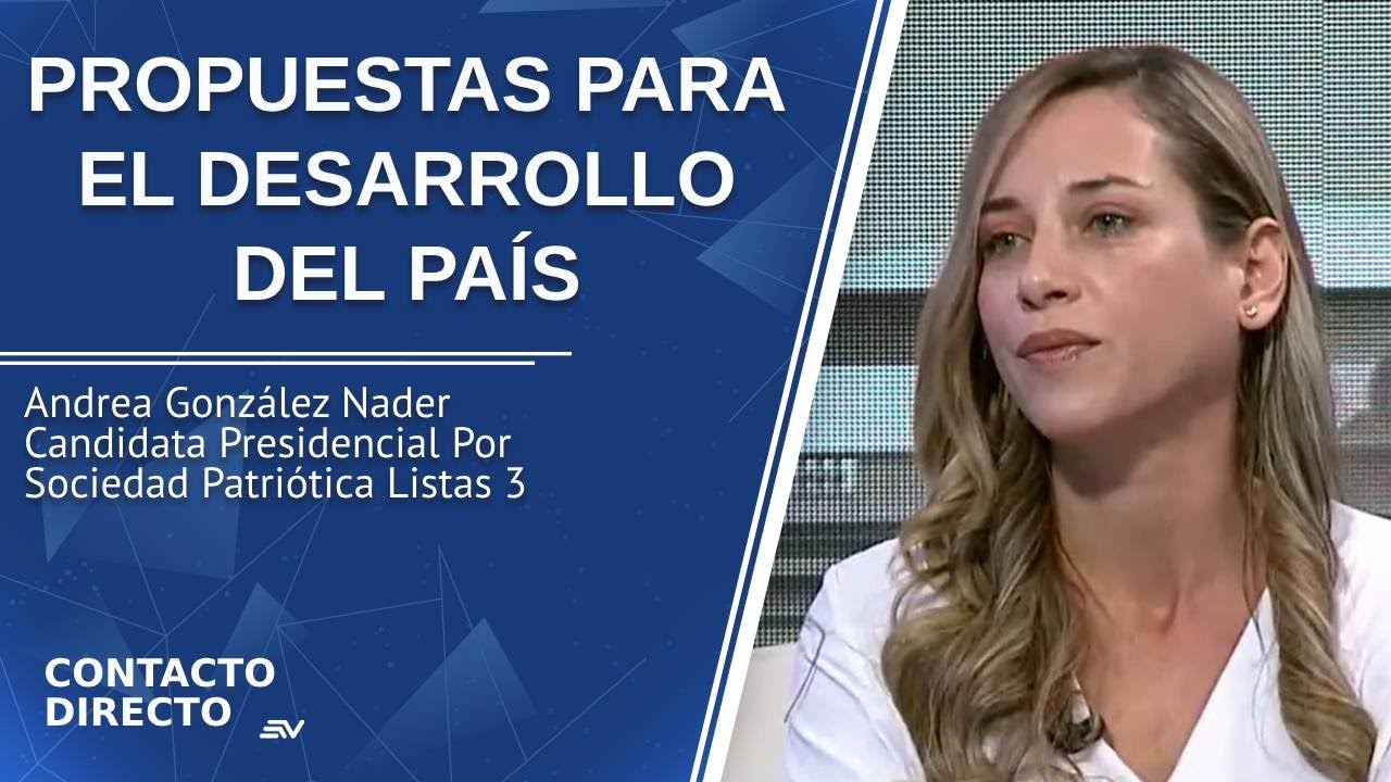 Entrevista con Andrea González Nader - Candidata Presidencial Lista 3 | Contacto Directo | Ecuavisa