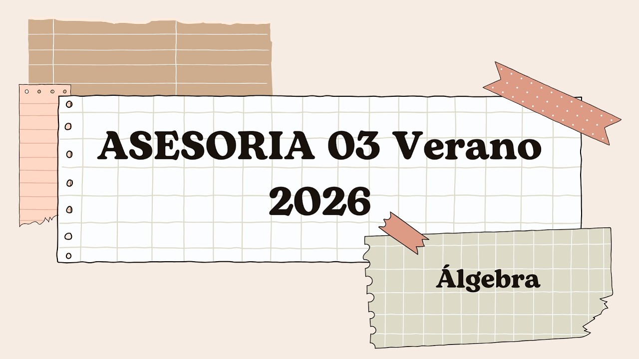 ASESORIA 03 VERANO 2026 ALGEBRA
