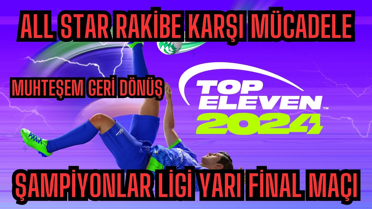 Top Eleven Sezon All Star Rakibe Karşı Muhteşem Geri Dönüş