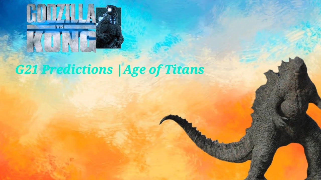Godzilla 2021 Ability and ultimate Predictions|Age of Titans