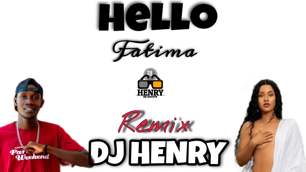 Fatima HELLO Remix _DJ HENRY version Raboday ( Oficial audio )