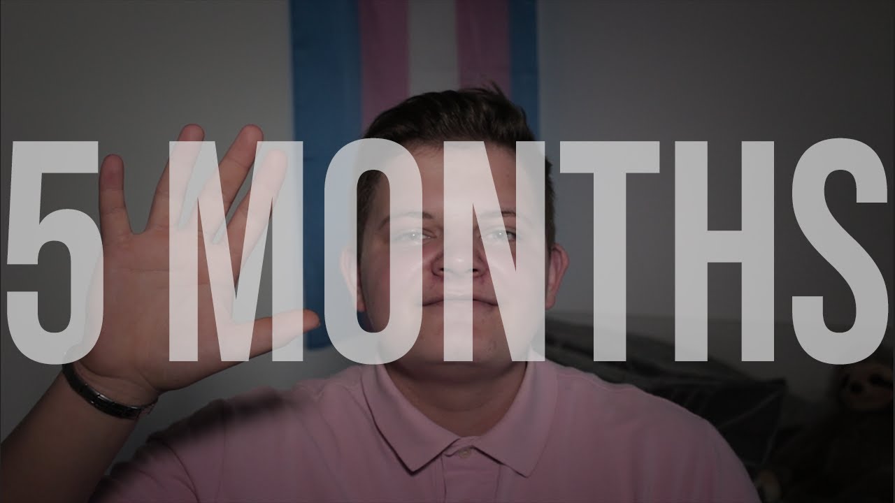 FTM 5 Months on Testosterone