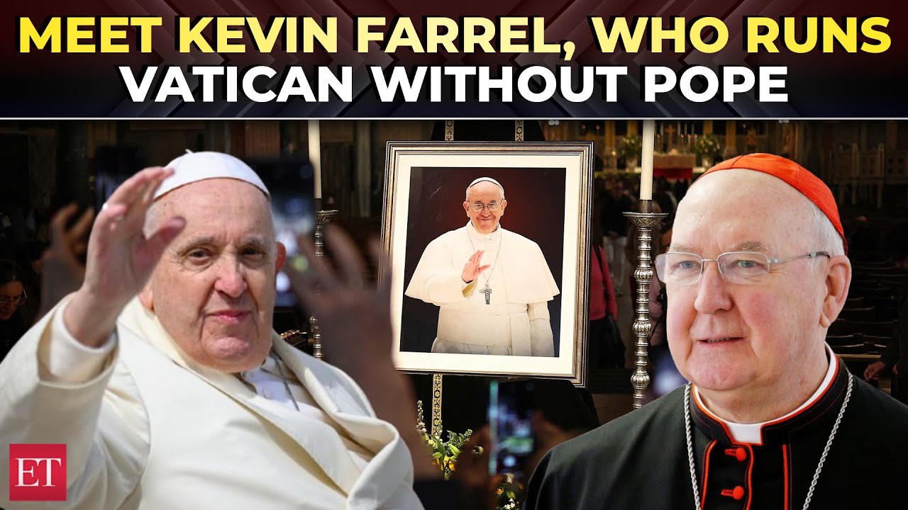 Who is Cardinal Kevin Farrell, Camerlengo Pope who runs Vatican in absence of a Pope