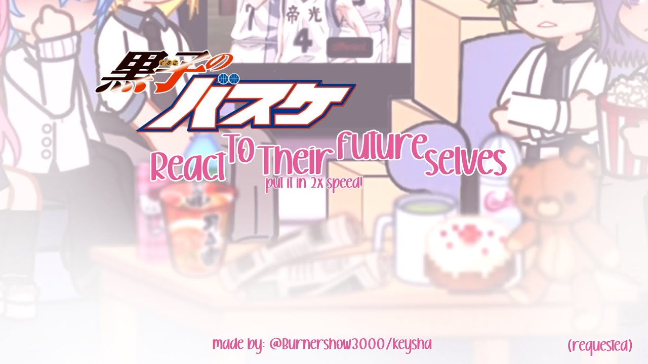 Kuroko no Basket Teiko || 2X SPEED || GL2 || By theburnershow3000 || read description 