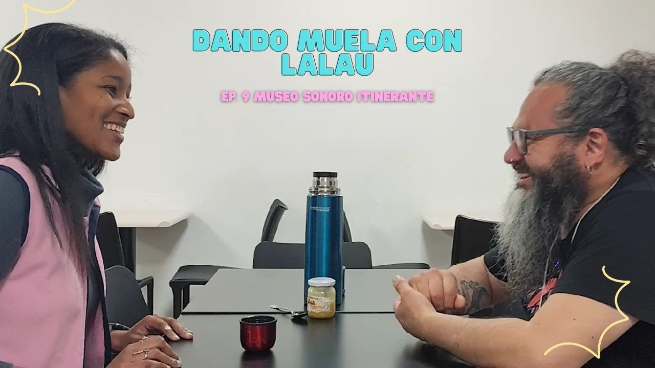 Dando Muela con Lalau 8|Museo Sonoro Itinerante: conciertos ludopedagógicos e instrumentos del mundo