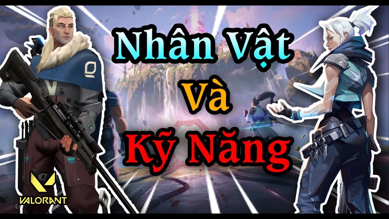 Giới Thiệu Tất Cả NHÂN VẬT & KỸ NĂNG Trong Valorant Game Bắn Súng FPS Đầu Tiên Của RIOT (P.1)