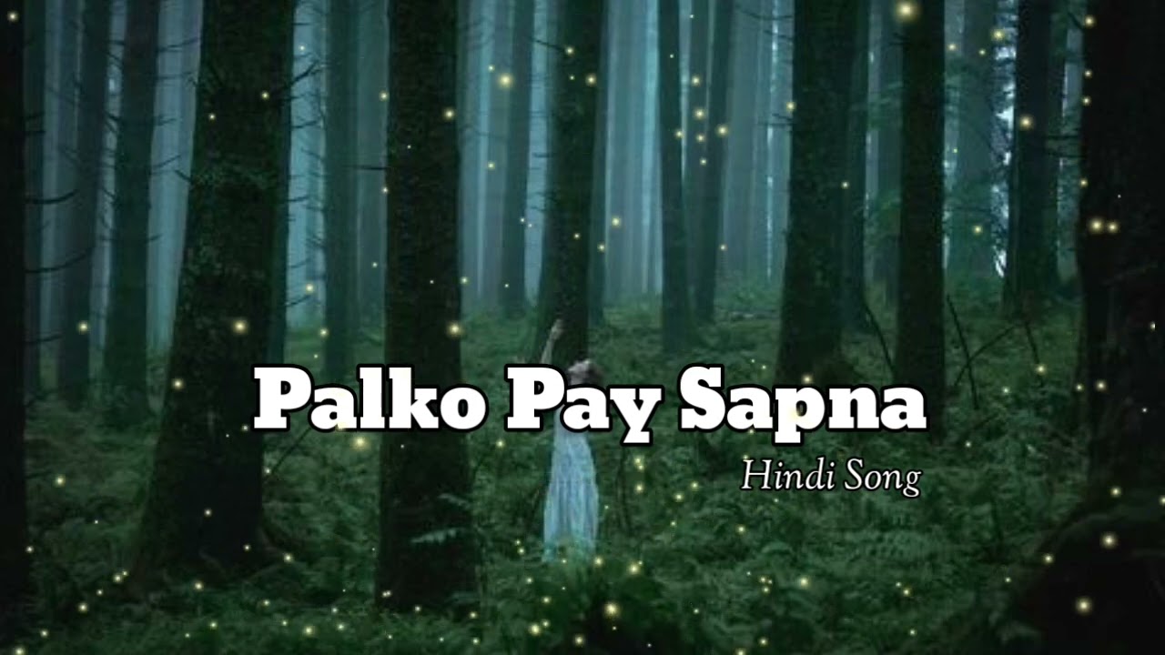 PALKO PAY SAPNA ❤️🌙 | Slowed + Reverb | Feel This Incomplete Love 💭 