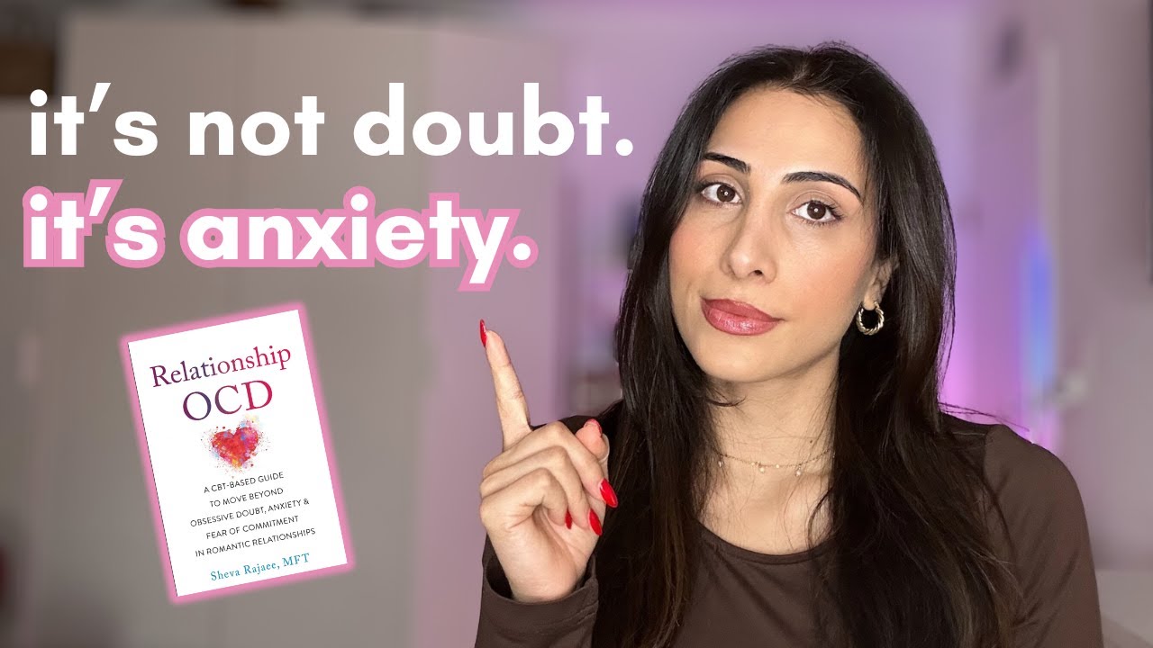 Relationship Anxiety: Why You Keep Doubting Your Relationship