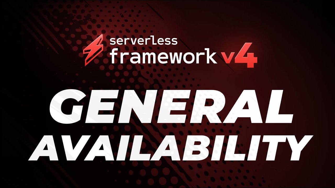 Serverless Framework V.4 GA &ndash; Overview