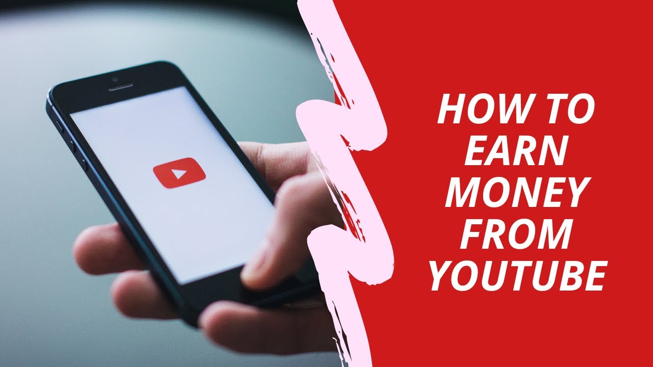 How to earn money from Youtube