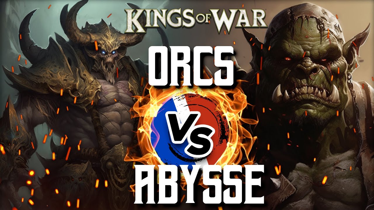 Kings of War- Orcs VS Abysses !