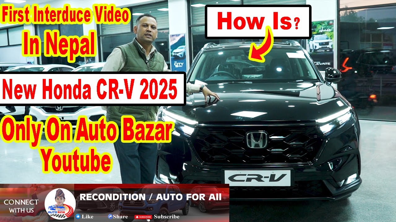 All New Honda CR-V 2025 Interduce In&nbsp;Nepal II Syakar Trading Company II Auto Bazar