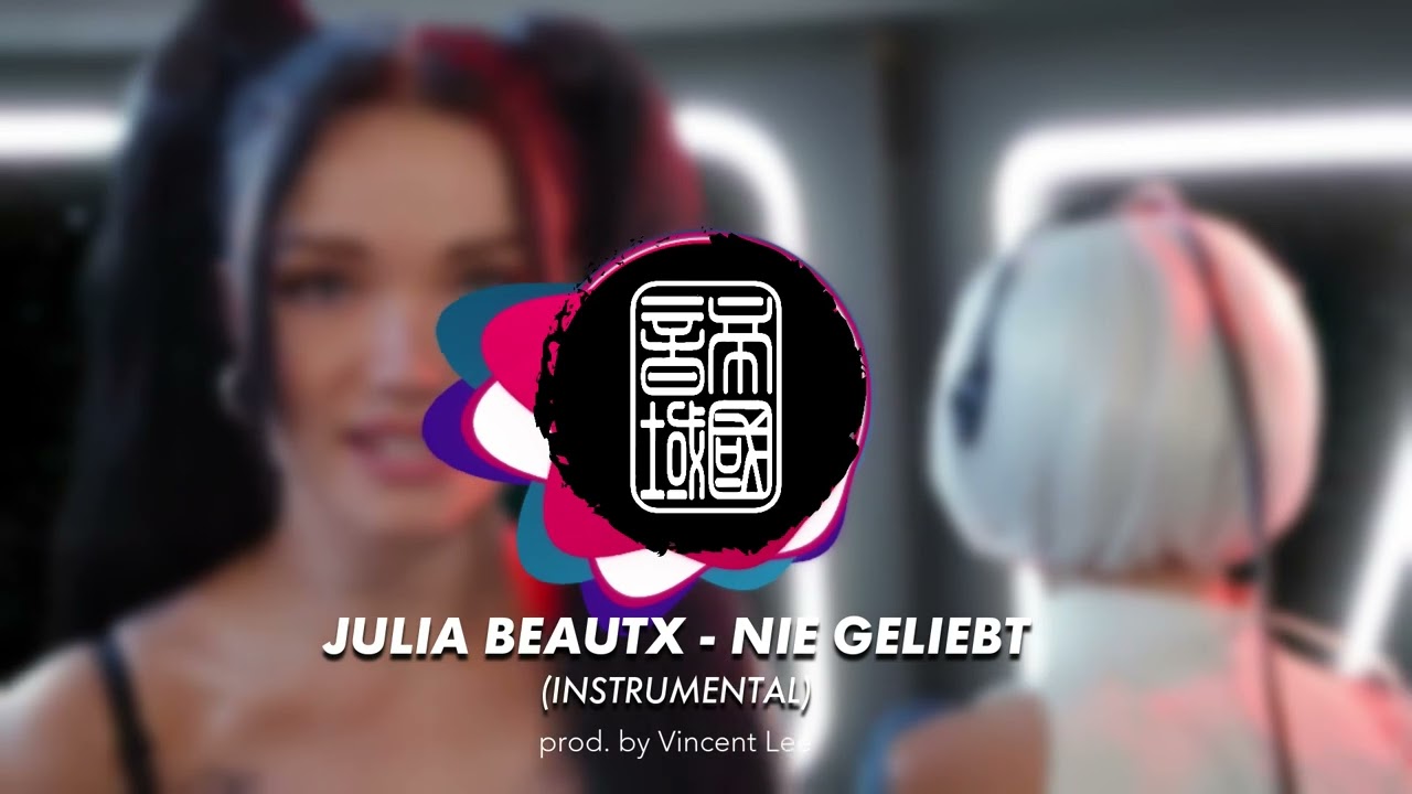 @JuliaBeautx - Nie Genug Geliebt (INSTRUMENTAL) | VINCENT LEE