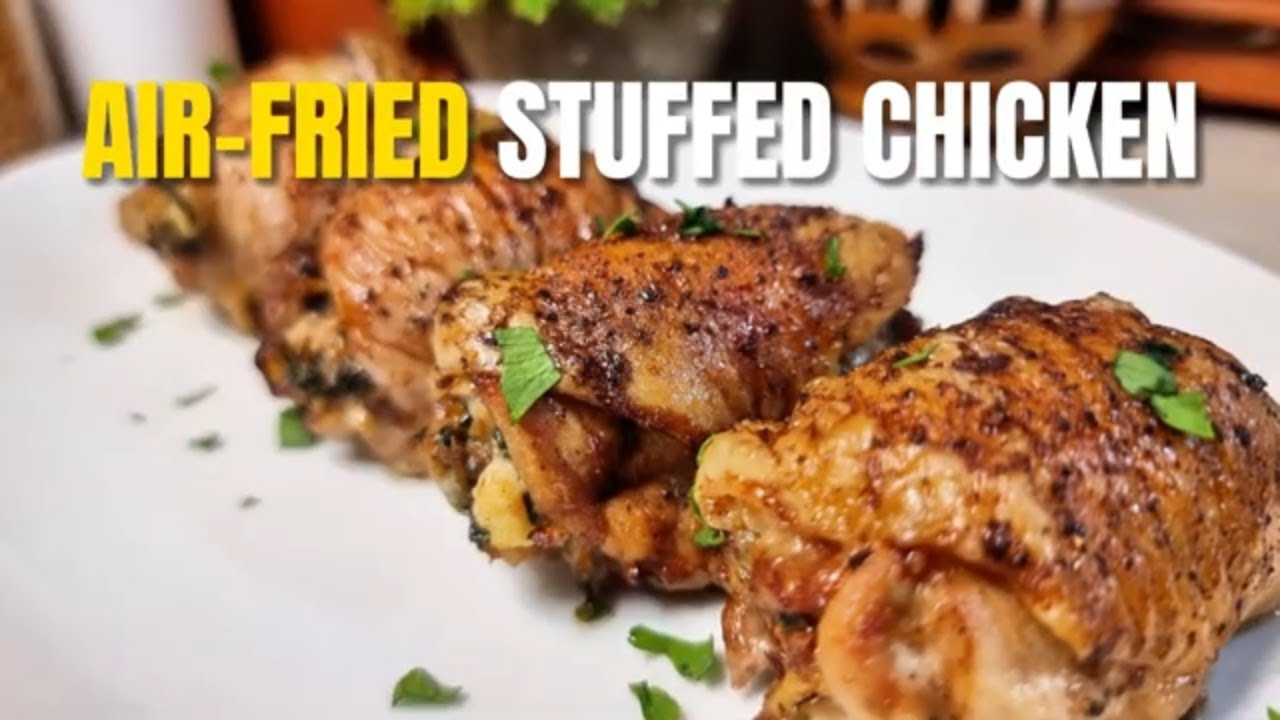 Tender Stuffed Chicken Thighs Air Fried to Perfection