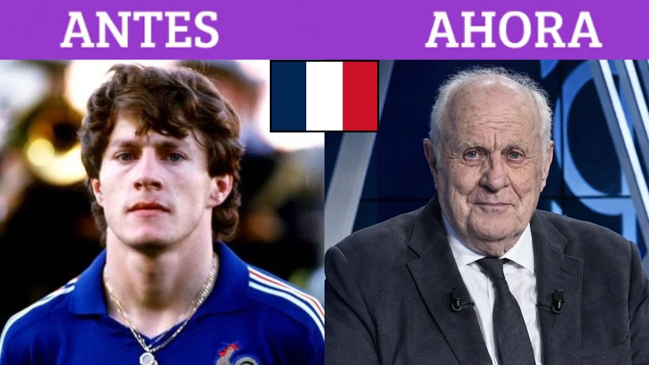 Así Lucen Hoy las Leyendas de la Selección de Francia 84 | Antes y Después