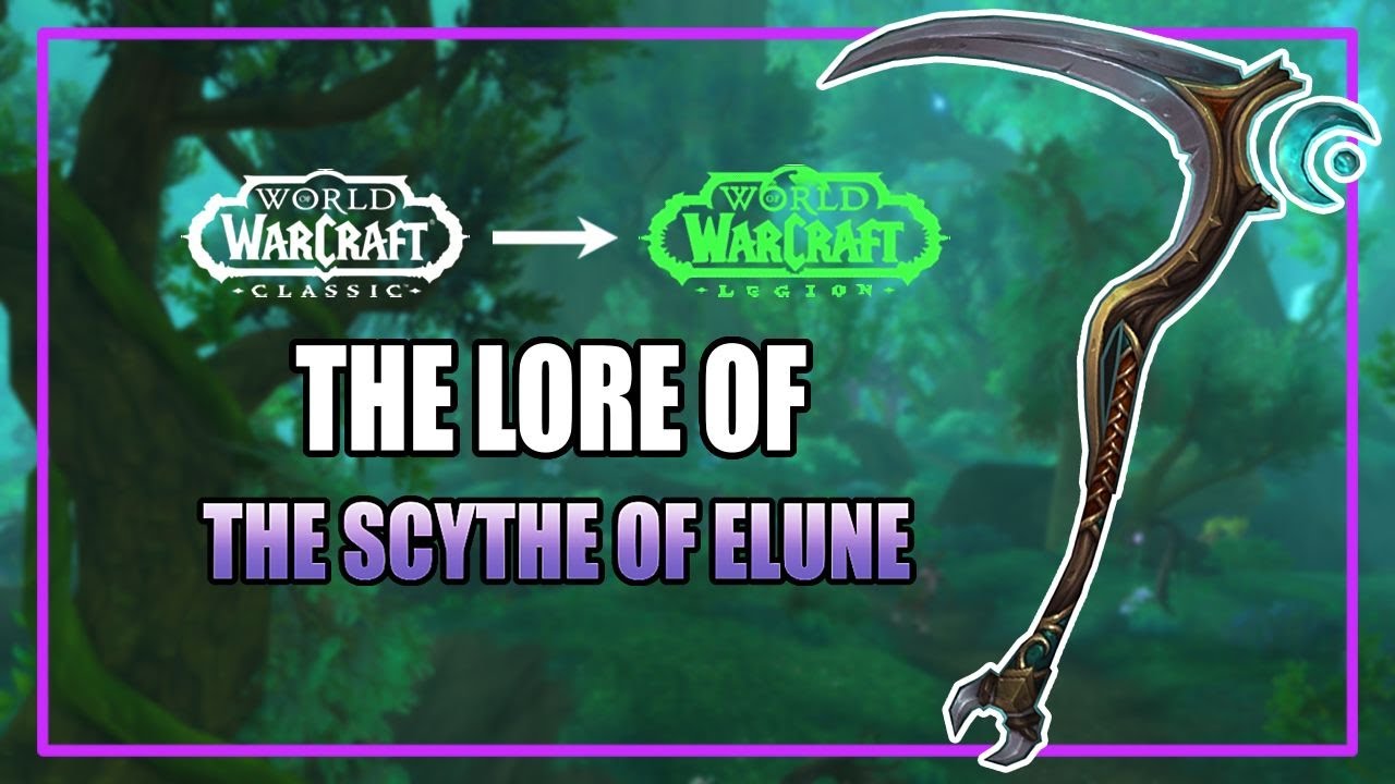 The (very detailed) Lore of the Scythe of Elune