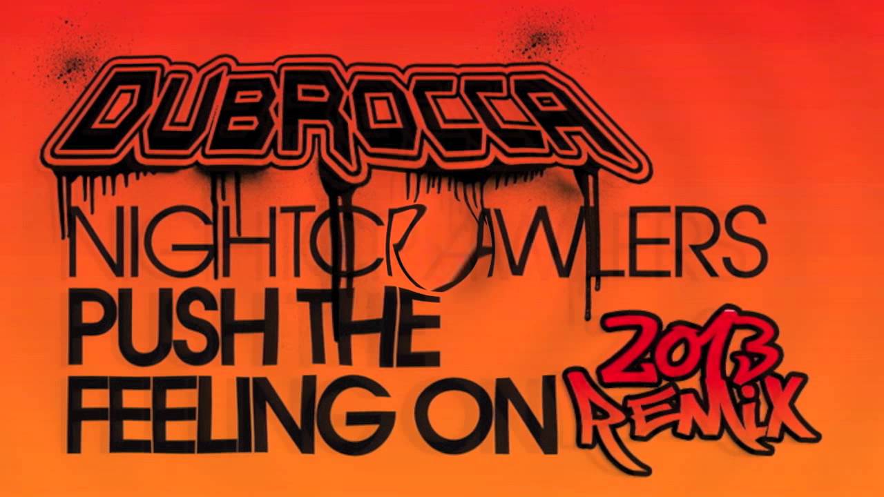 Nightcrawlers - Push The Feeling On [DubRocca Remix]