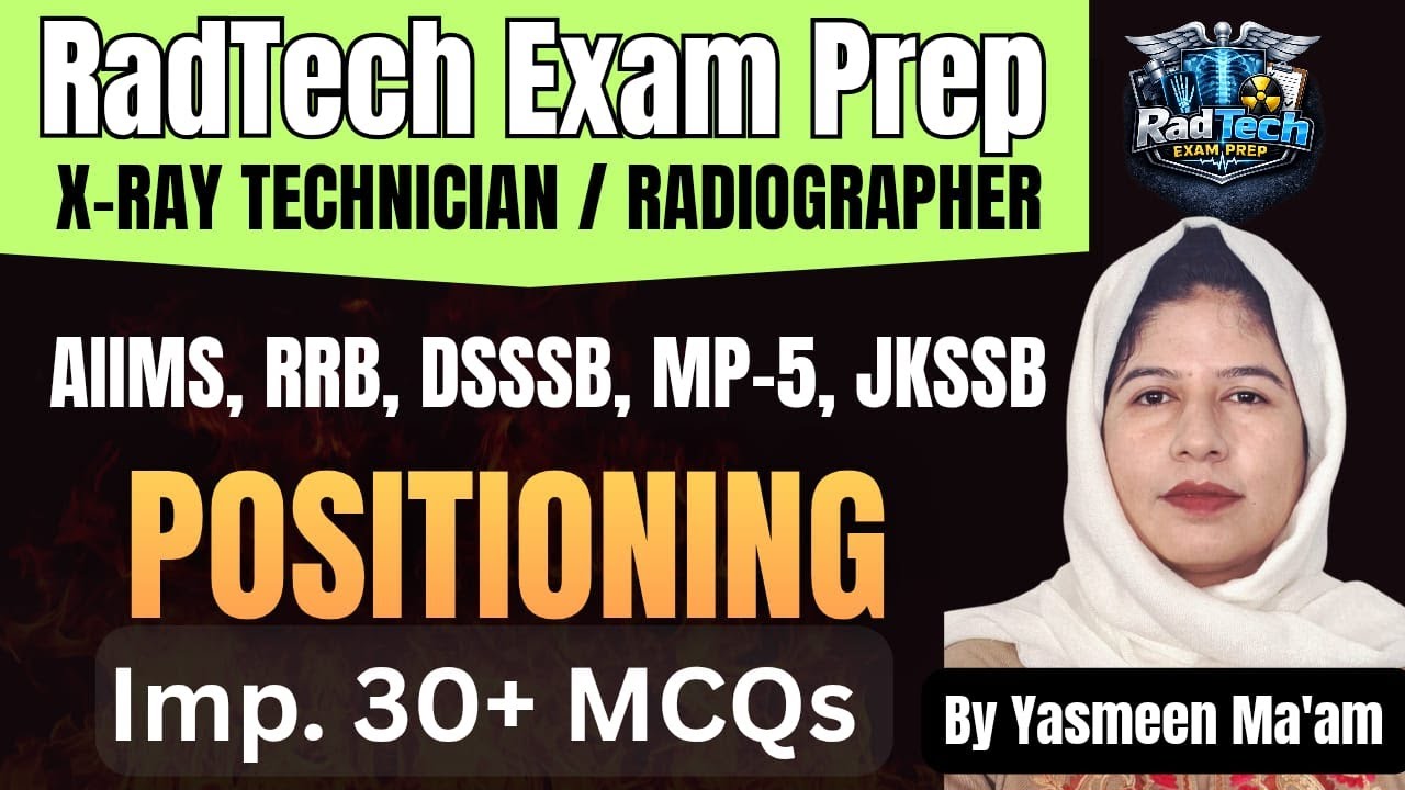 Radiographic Positioning – 30+ Important MCQs for X-Ray Technician / Radiographer Exams