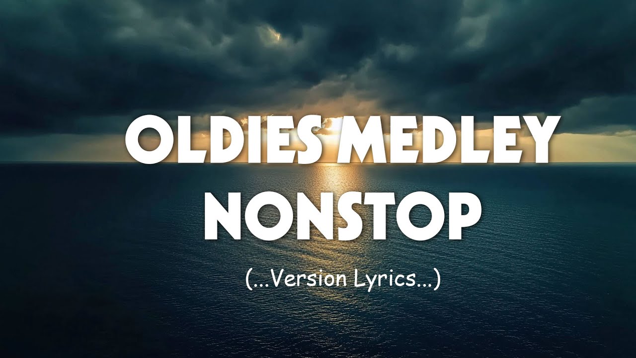 Oldies Medley Nonstop [..Lyrics..] Best Classic Relaxing Love Songs Of All Time