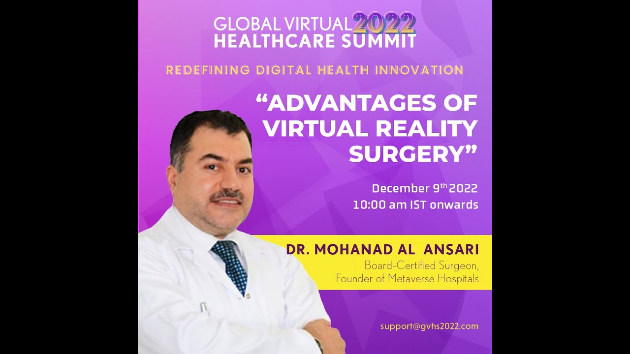 Advantageous: Virtual Reality Surgery by Dr. Mohanad Al Ansari @Global Virtual Healthcare Summit2022
